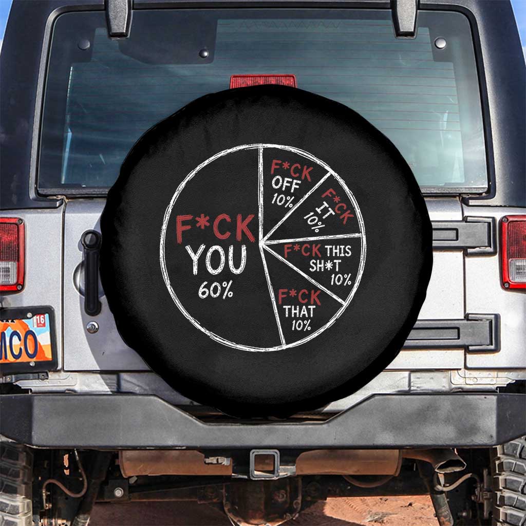 Funny Fck You Pie Chart Spare Tire Cover Math Sarcastic Humor TS11 No hole Black Print Your Wear