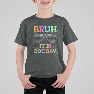 Happy Dot Day T Shirt For Kid Bruh It Is Dot Day Colorful Dot Sunglasses TS11 Dark Heather Print Your Wear