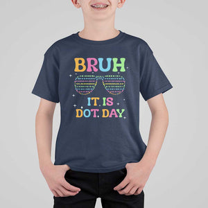 Happy Dot Day T Shirt For Kid Bruh It Is Dot Day Colorful Dot Sunglasses TS11 Navy Print Your Wear