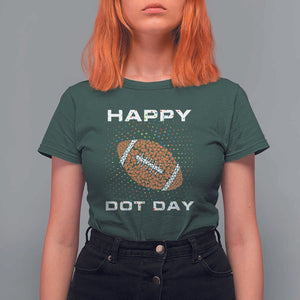Happy Dot Day T Shirt For Women American Football Colorful Polka Dot TS11 Dark Forest Green Print Your Wear