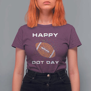 Happy Dot Day T Shirt For Women American Football Colorful Polka Dot TS11 Maroon Print Your Wear