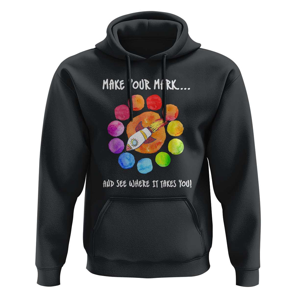 International Dot Day Hoodie Make Your Mark See Where It Takes Colorful Dot Rocket TS11 Black Print Your Wear