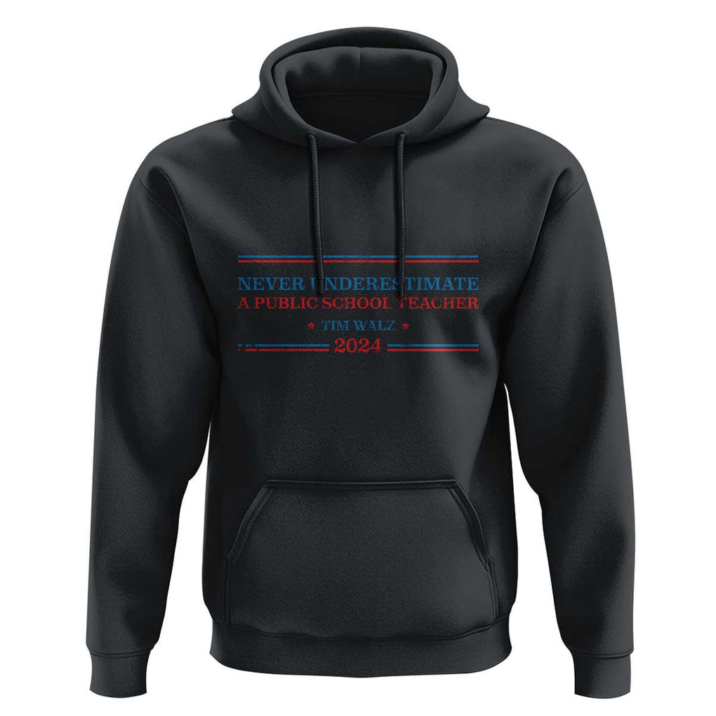 Tim Walz Hoodie Never Underestimate A Public School Teacher 2024 Star TS11 Black Print Your Wear