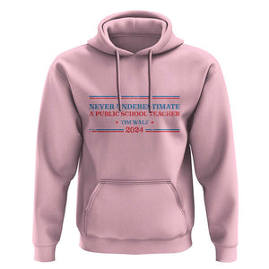 Tim Walz Hoodie Never Underestimate A Public School Teacher 2024 Star TS11 Light Pink Print Your Wear