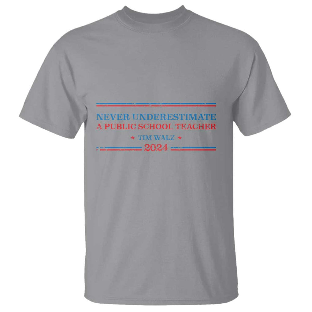 Tim Walz T Shirt Never Underestimate A Public School Teacher 2024 Star TS11 Sport Gray Print Your Wear
