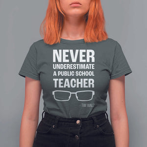 Harris Walz Supporter T Shirt For Women Never Underestimate A Public School Teacher Tim Glasses TS11 Dark Heather Print Your Wear