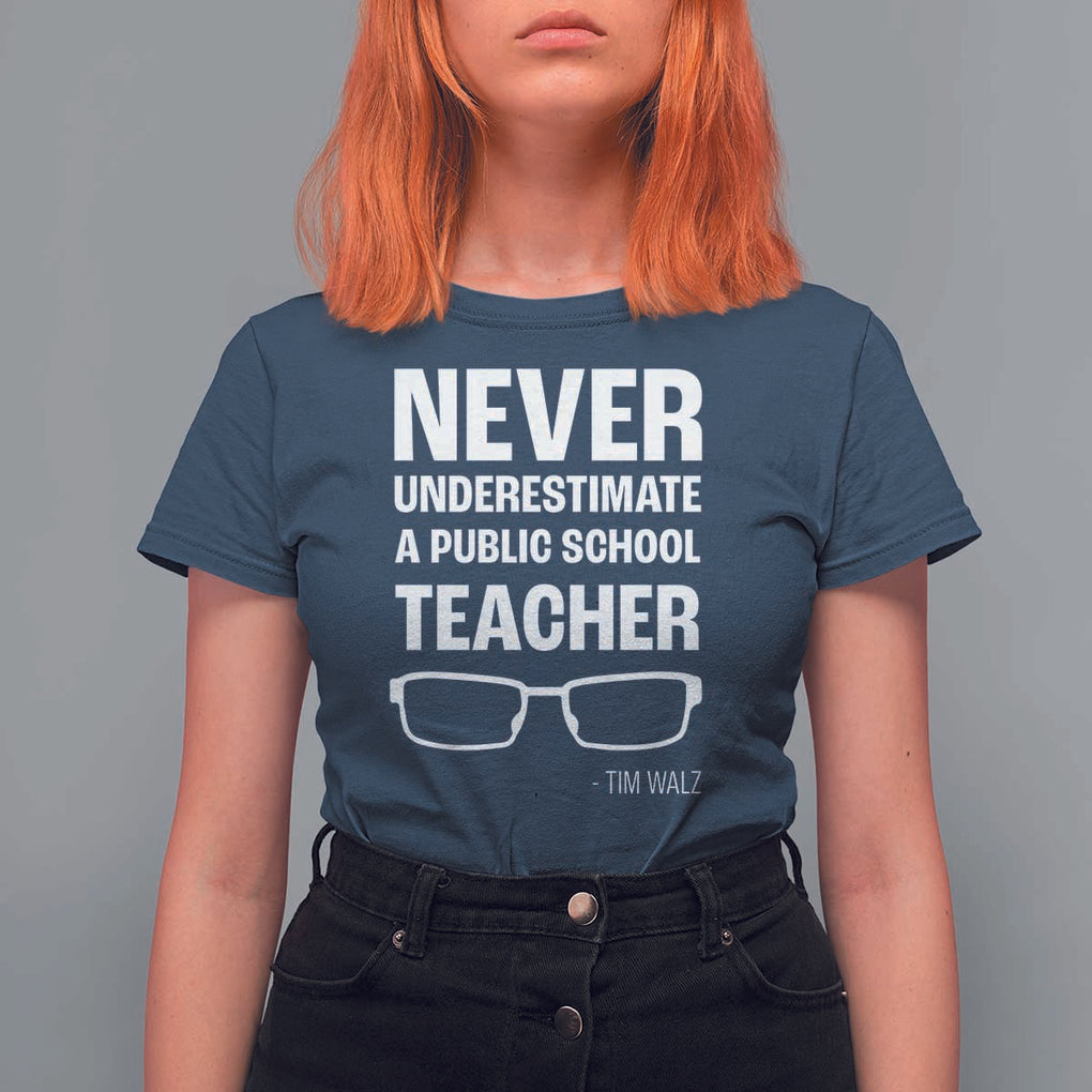 Harris Walz Supporter T Shirt For Women Never Underestimate A Public School Teacher Tim Glasses TS11 Navy Print Your Wear