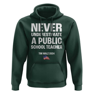 Tim Walz 2024 Hoodie Never Underestimate A Public School Teacher American Flag TS11 Dark Forest Green Print Your Wear