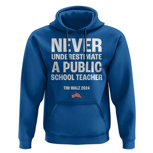 Tim Walz 2024 Hoodie Never Underestimate A Public School Teacher American Flag TS11 Royal Blue Print Your Wear