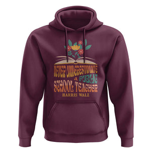 Harris Walz Hoodie Never Underestimate A Public School Teacher Floral Book TS11 Maroon Print Your Wear