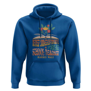 Harris Walz Hoodie Never Underestimate A Public School Teacher Floral Book TS11 Royal Blue Print Your Wear
