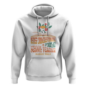 Harris Walz Hoodie Never Underestimate A Public School Teacher Floral Book TS11 White Print Your Wear