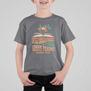 Harris Walz T Shirt For Kid Never Underestimate A Public School Teacher Floral Book TS11 Charcoal Print Your Wear