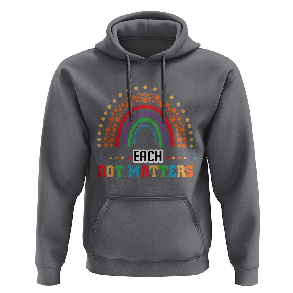 Funny Dot Day Hoodie Each Dot Matters Rainbow Of Polka Dot TS11 Charcoal Print Your Wear