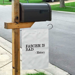 Fascism Is Bad Garden Flag Funny History Lesson TS11 Print Your Wear