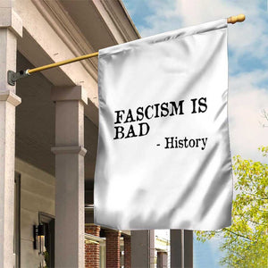 Fascism Is Bad Garden Flag Funny History Lesson TS11 Print Your Wear