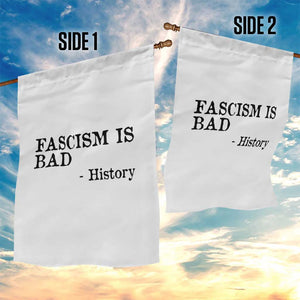 Fascism Is Bad Garden Flag Funny History Lesson TS11 Print Your Wear