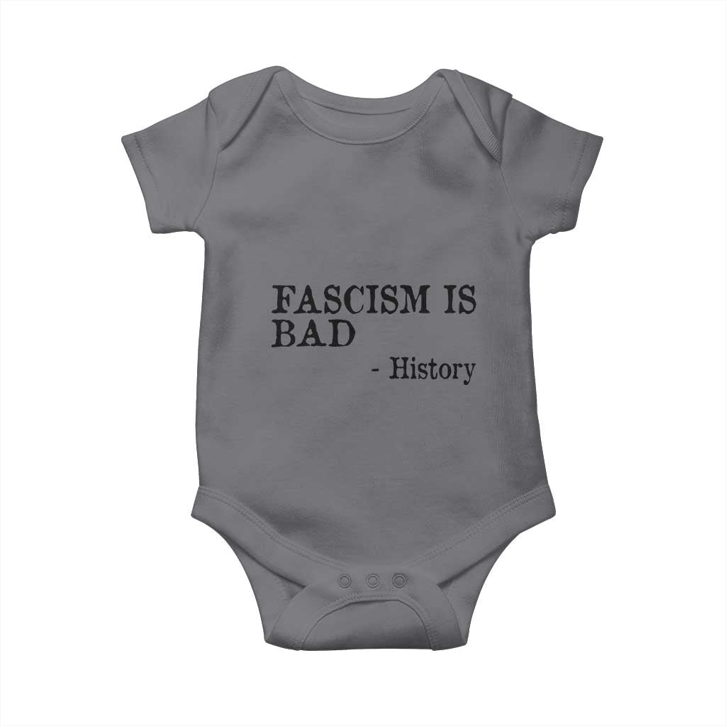 Fascism Is Bad Baby Onesie Funny History Lesson TS11 Charcoal Print Your Wear
