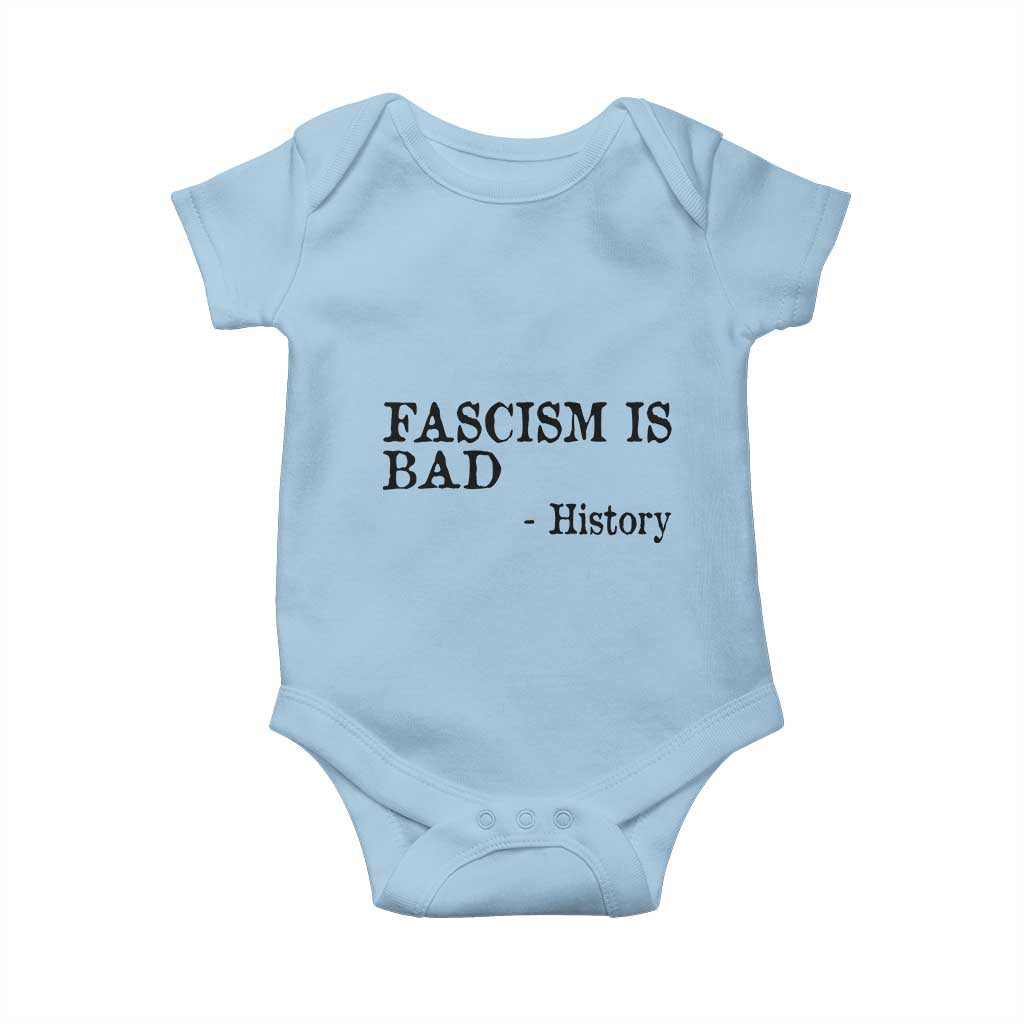 Fascism Is Bad Baby Onesie Funny History Lesson TS11 Light Blue Print Your Wear