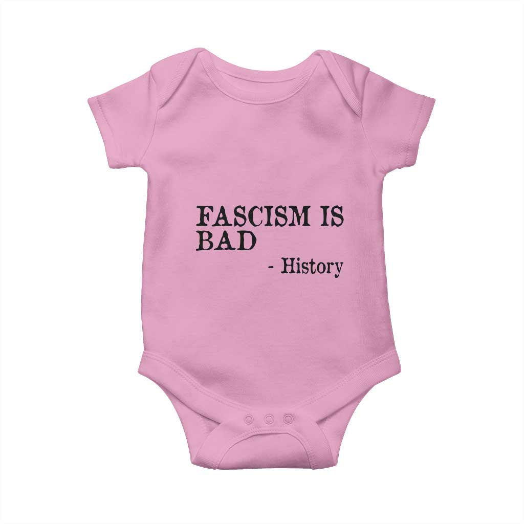 Fascism Is Bad Baby Onesie Funny History Lesson TS11 Light Pink Print Your Wear