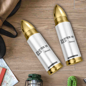 Fascism Is Bad Bullet Tumbler Funny History Lesson TS11 Print Your Wear