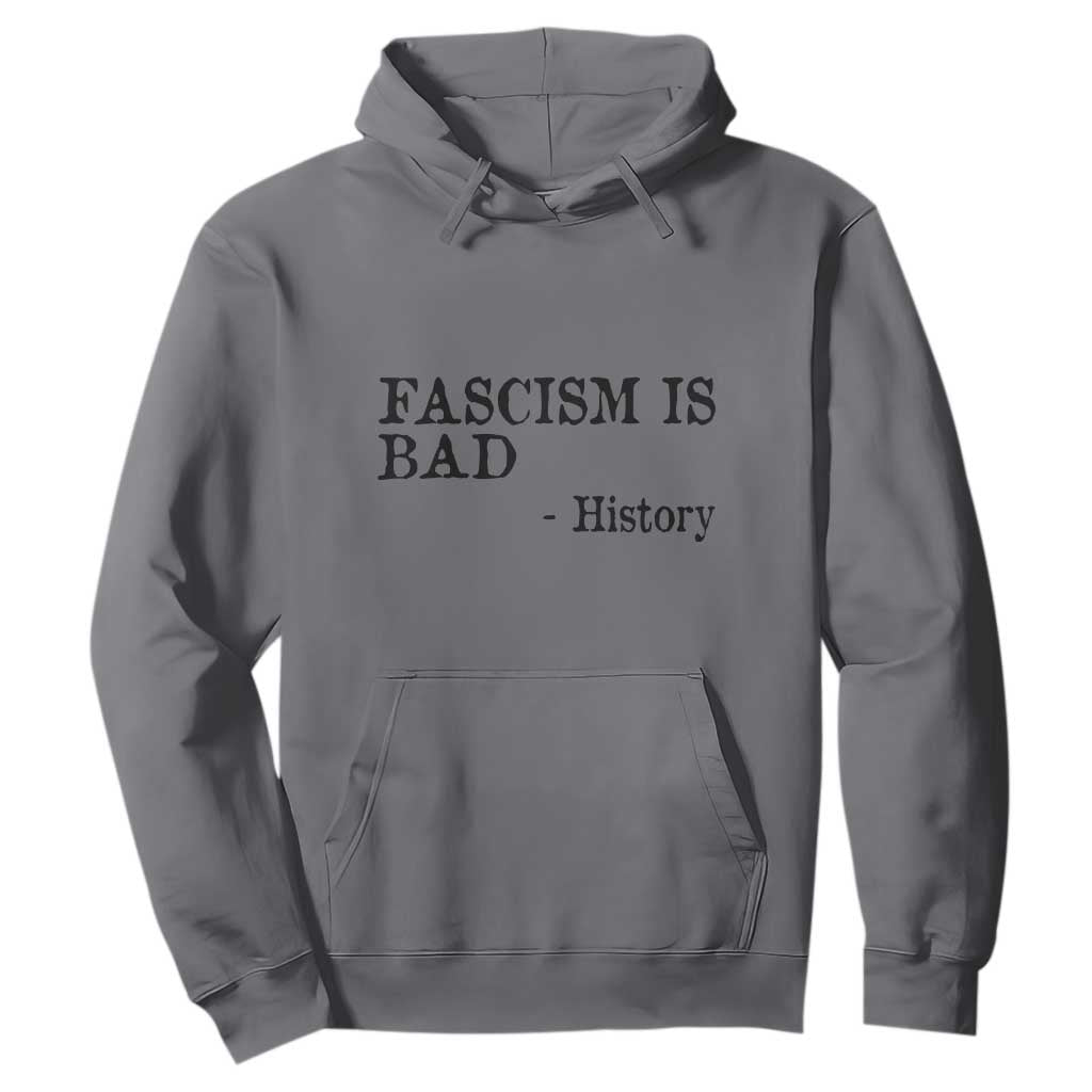Fascism Is Bad Hoodie Funny History Lesson TS11 Charcoal Print Your Wear