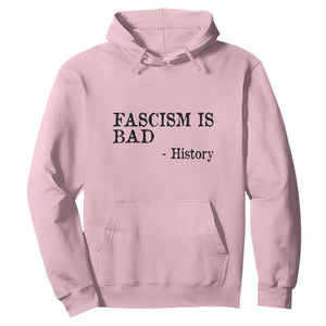 Fascism Is Bad Hoodie Funny History Lesson TS11 Light Pink Print Your Wear