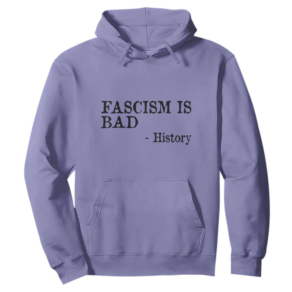Fascism Is Bad Hoodie Funny History Lesson TS11 Violet Print Your Wear
