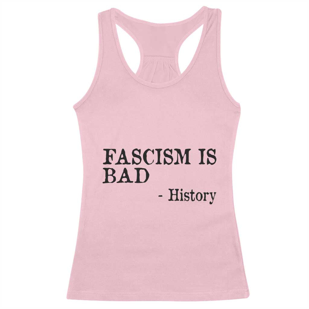 Fascism Is Bad Racerback Tank Top Funny History Lesson TS11 Light Pink Print Your Wear