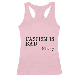 Fascism Is Bad Racerback Tank Top Funny History Lesson TS11 Light Pink Print Your Wear