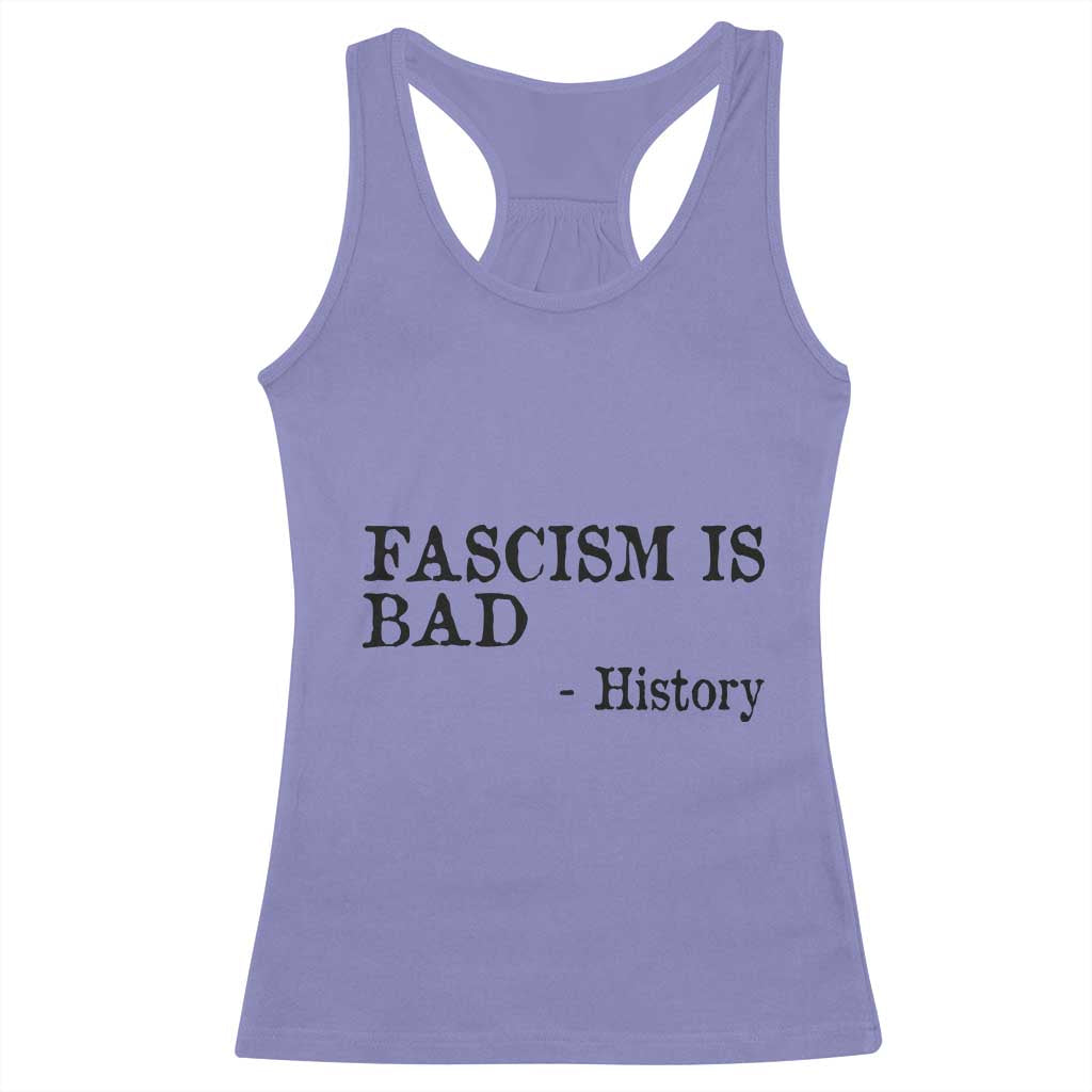 Fascism Is Bad Racerback Tank Top Funny History Lesson TS11 Violet Print Your Wear