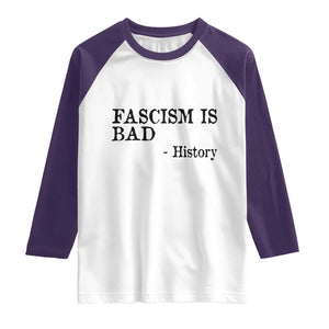 Fascism Is Bad Raglan Shirt Funny History Lesson TS11 White Purple Print Your Wear