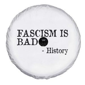 Fascism Is Bad Spare Tire Cover Funny History Lesson TS11 Print Your Wear