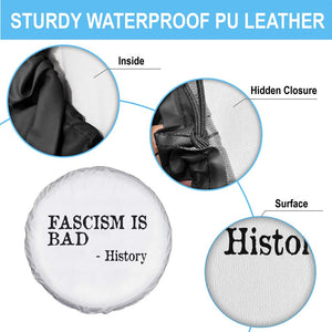 Fascism Is Bad Spare Tire Cover Funny History Lesson TS11 Print Your Wear