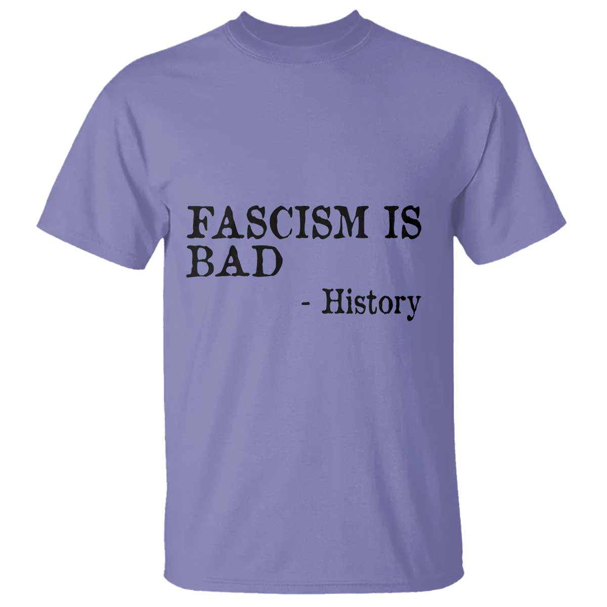 Fascism Is Bad T Shirt Funny History Lesson TS11 Violet Print Your Wear