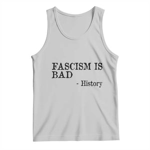 Fascism Is Bad Tank Top Funny History Lesson TS11 Ash Print Your Wear