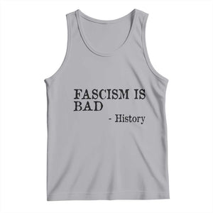 Fascism Is Bad Tank Top Funny History Lesson TS11 Athletic Heather Print Your Wear