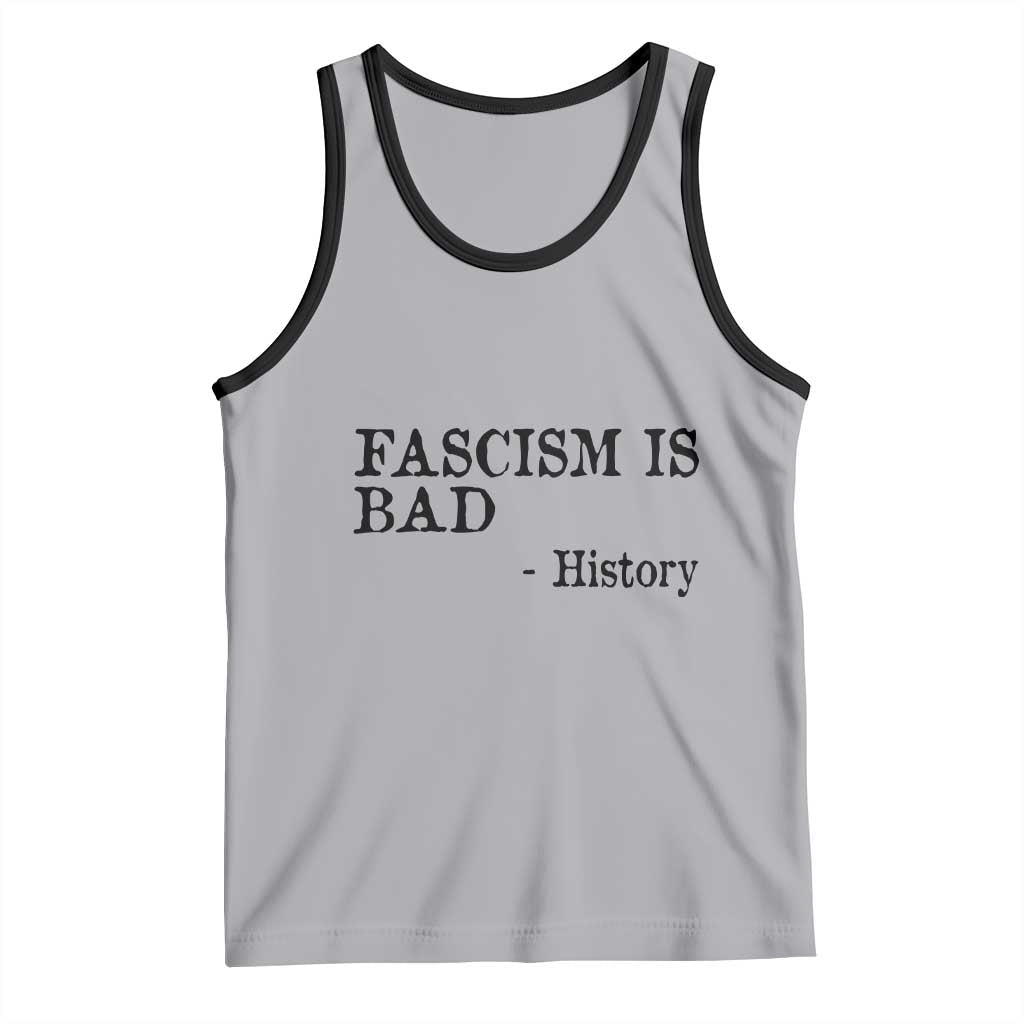 Fascism Is Bad Tank Top Funny History Lesson TS11 Athletic Heather Black Print Your Wear