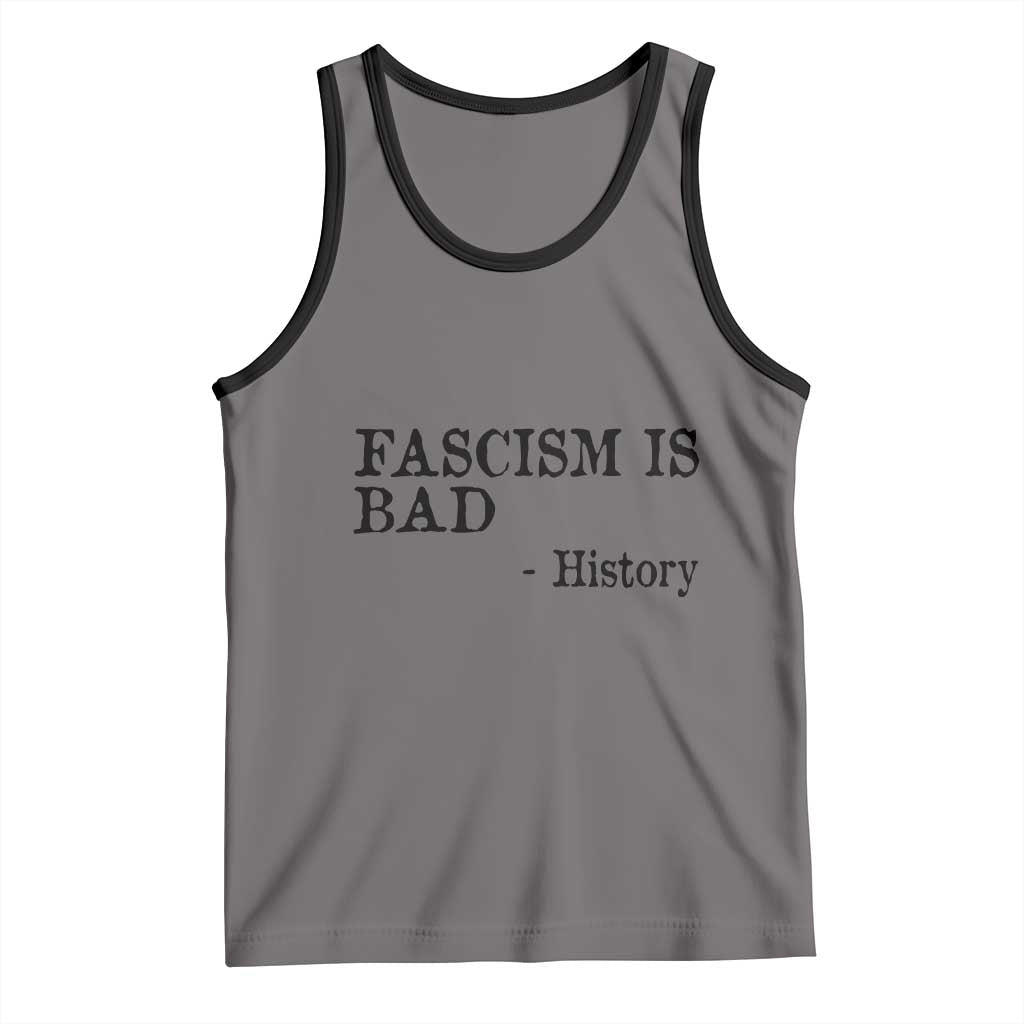 Fascism Is Bad Tank Top Funny History Lesson TS11 Deep Heather Black Print Your Wear