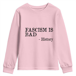 Fascism Is Bad Youth Sweatshirt Funny History Lesson TS11 Light Pink Print Your Wear