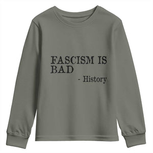 Fascism Is Bad Youth Sweatshirt Funny History Lesson TS11 Military Green Print Your Wear