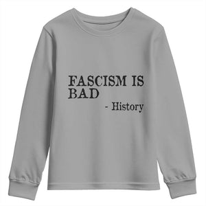 Fascism Is Bad Youth Sweatshirt Funny History Lesson TS11 Sport Gray Print Your Wear