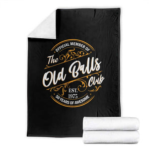 Funny 50th Birthday Throw Blanket Official Member Of The Old Ball Clubs Gen X TS11 Black Print Your Wear