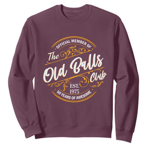 Funny 50th Birthday Sweatshirt Official Member Of The Old Ball Clubs Gen X TS11 Maroon Print Your Wear
