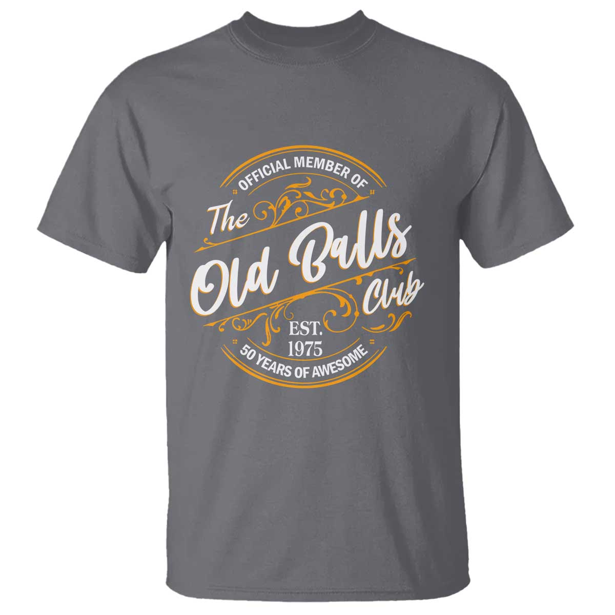 Funny 50th Birthday T Shirt Official Member Of The Old Ball Clubs Gen X TS11 Charcoal Print Your Wear