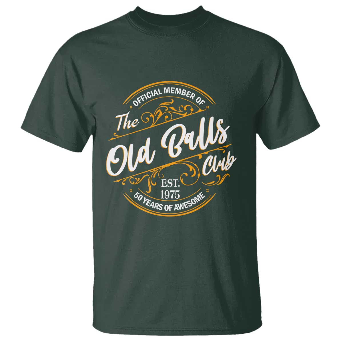 Funny 50th Birthday T Shirt Official Member Of The Old Ball Clubs Gen X TS11 Dark Forest Green Print Your Wear