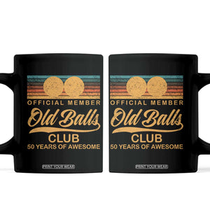 Funny 50th Birthday Coffee Mug Official Member Of The Old Ball Clubs Retro Sunset TS11 Black Print Your Wear