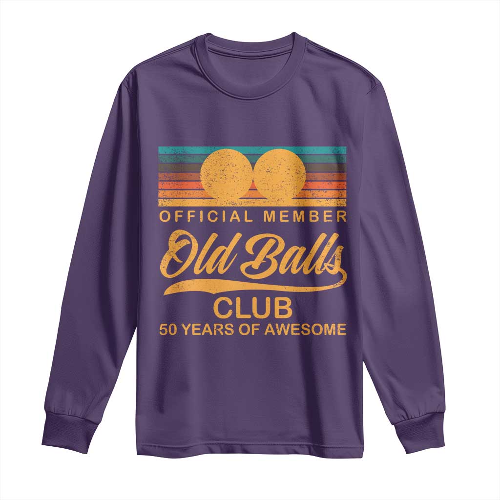 Funny 50th Birthday Long Sleeve Shirt Official Member Of The Old Ball Clubs Retro Sunset TS11 Purple Print Your Wear