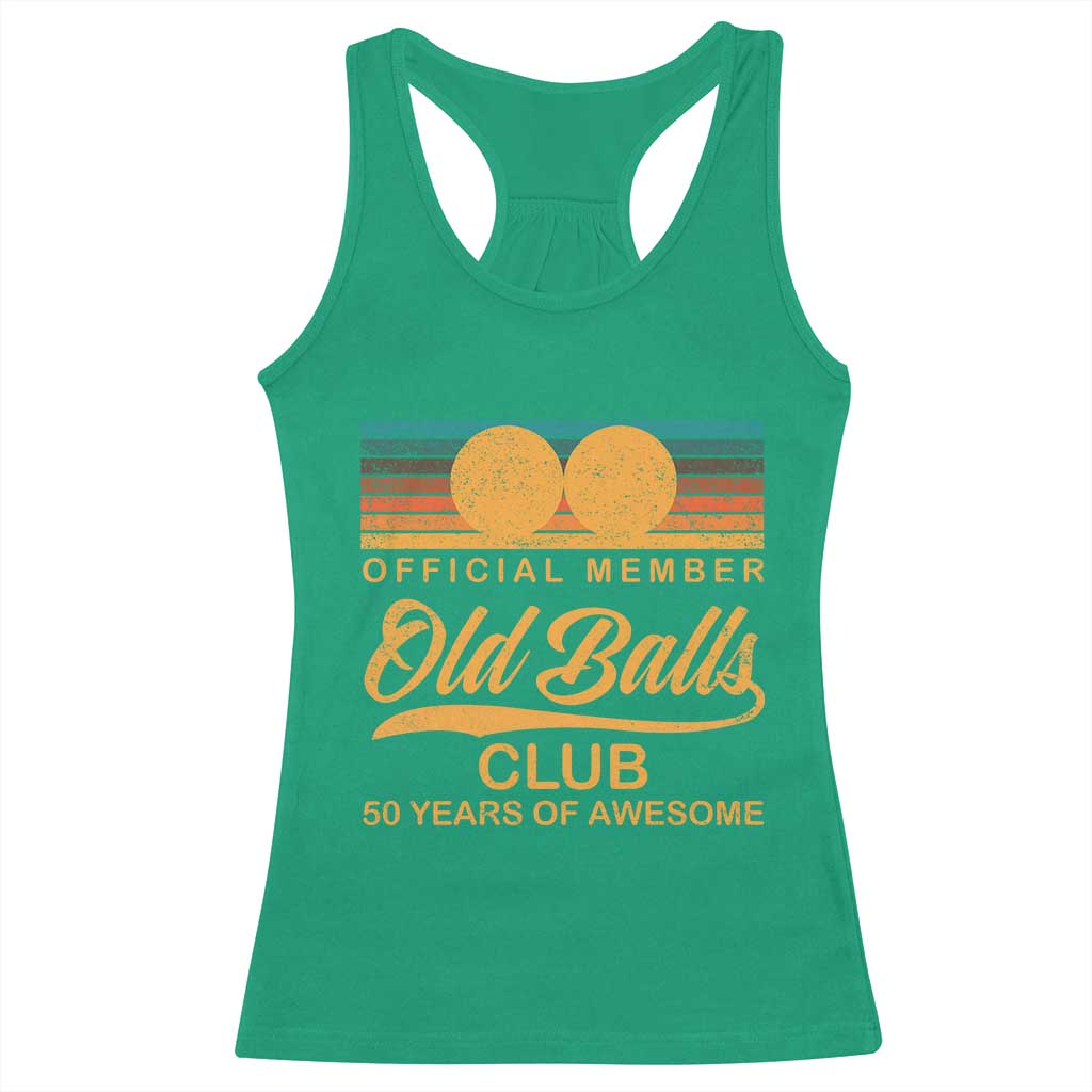 Funny 50th Birthday Racerback Tank Top Official Member Of The Old Ball Clubs Retro Sunset TS11 Irish Green Print Your Wear