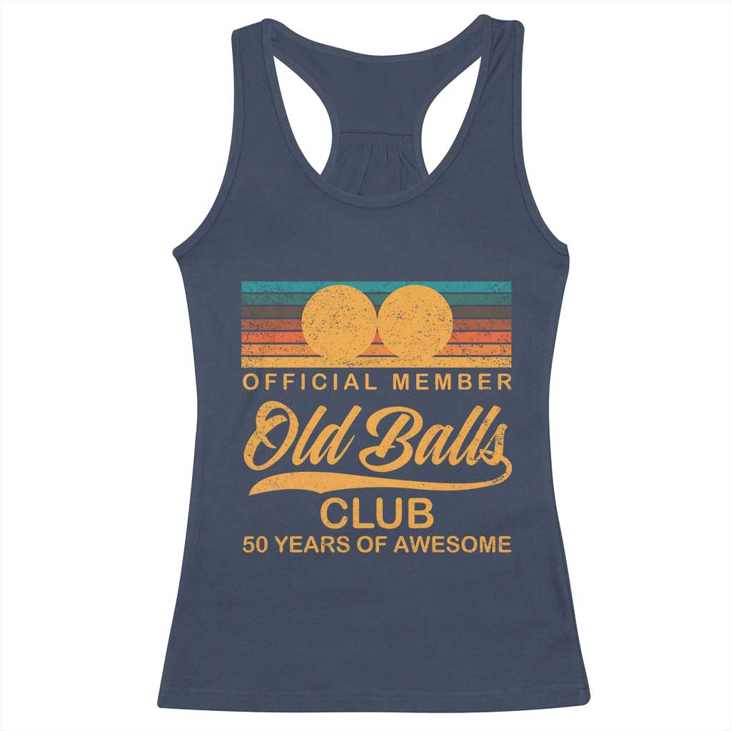 Funny 50th Birthday Racerback Tank Top Official Member Of The Old Ball Clubs Retro Sunset TS11 Navy Print Your Wear